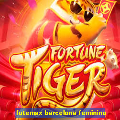 futemax barcelona feminino